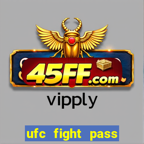 ufc fight pass assistir online